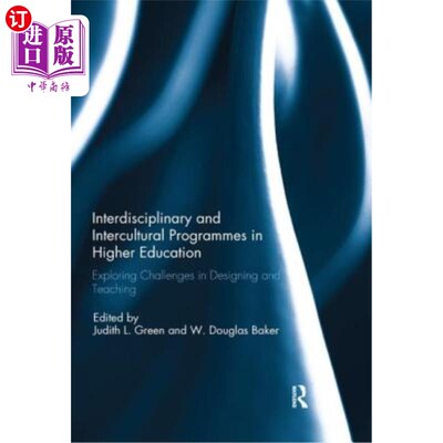 海外直订Interdisciplinary and Intercultural Programmes in Higher Education: Exploring Ch 跨学科和跨文化课程在高等教