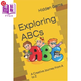 Creative Journey 探索abc：从A到Z ABCs 创意之旅 海外直订Exploring from