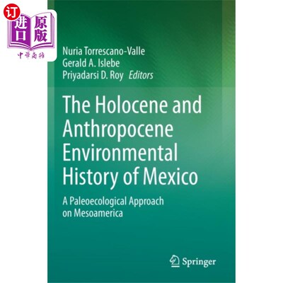 海外直订Holocene and Anthropocene Environmental History ... 墨西哥全新世和人类世环境史