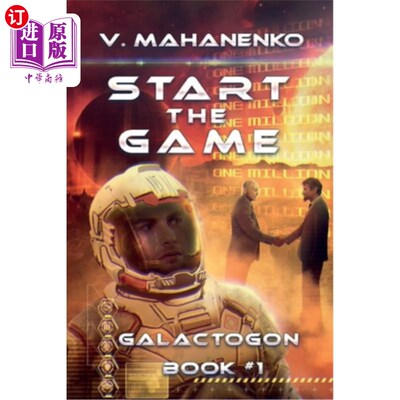 海外直订Start The Game (Galactogon: Book #1): LitRPG series Start The Game (Galactogon: Book #1): L