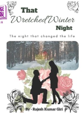 海外直订That Wretched Winter Night: The Night That Changed The Life 那个不幸的冬夜:改变生活的夜晚