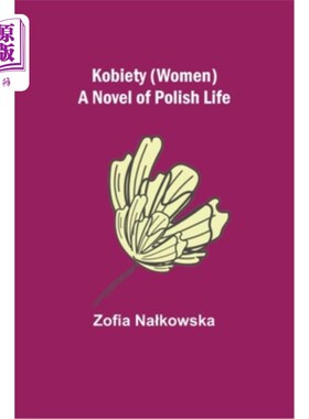 海外直订Kobiety (Women): A Novel of Polish Life 《神(女人):波兰生活小说》