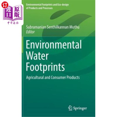 海外直订Environmental Water Footprints: Agricultural and Consumer Products 环境水足迹：农产品和消费品