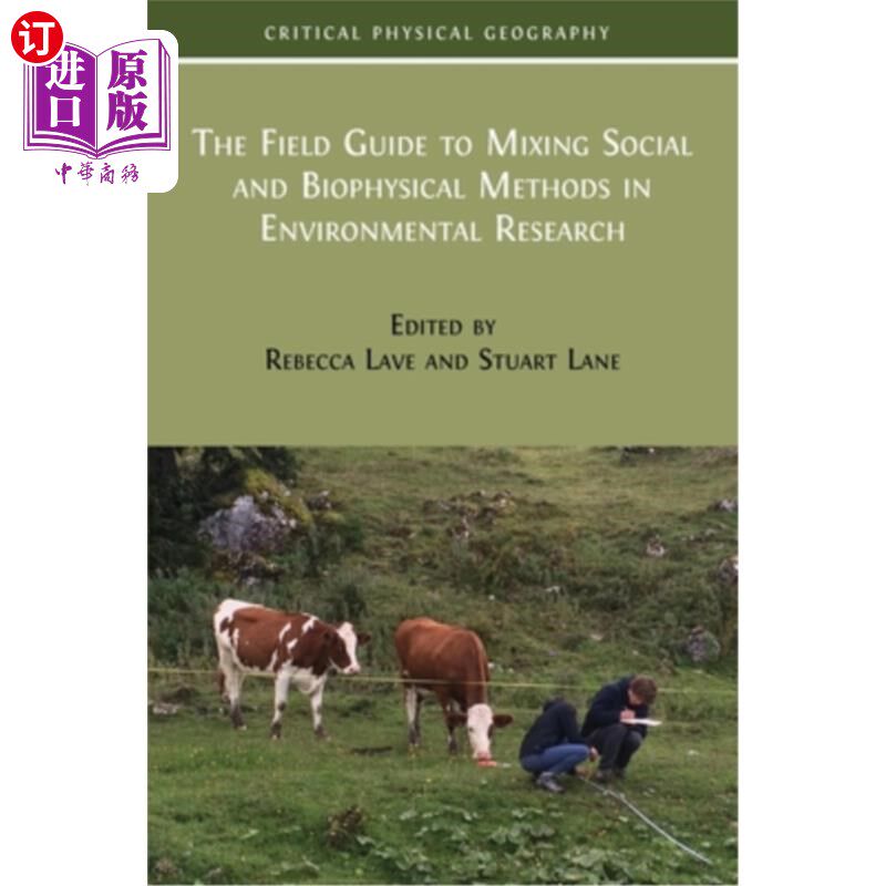 海外直订The Field Guide to Mixing Social and Biophysical Methods in Environmental Resear 在环境研究中混合社会和生物