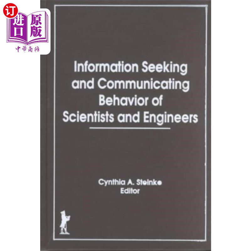 海外直订Information Seeking and Communicating Behavior o... 科学家和工程师的信息寻求和交流行为