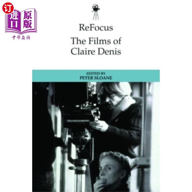 海外直订Refocus: the Films of Claire Denis 重新聚焦:克莱尔·丹尼斯的电影