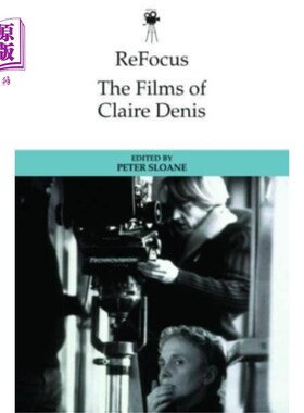 海外直订Refocus: the Films of Claire Denis 重新聚焦:克莱尔·丹尼斯的电影