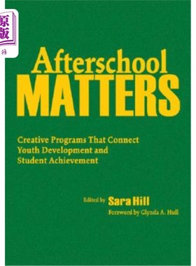海外直订Afterschool Matters: Creative Programs That Connect Youth Development and Studen 课后事务：连接青年发展和学