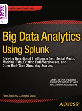 海外直订Big Data Analytics Using Splunk: Deriving Operational Intelligence from Social M 使用Splunk的大