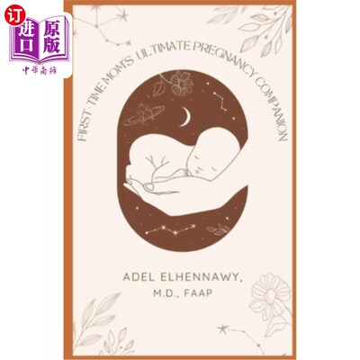 海外直订医药图书First-Time Mom's Ultimate Pregnancy Companion: Your Hassle-Free Guide To A Healt 第一次妈妈的终极怀