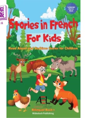 海外直订Stories in French for Kids: Read Aloud and Bedtime Stories for Children Bilingua 儿童法语故事:朗读和儿童睡