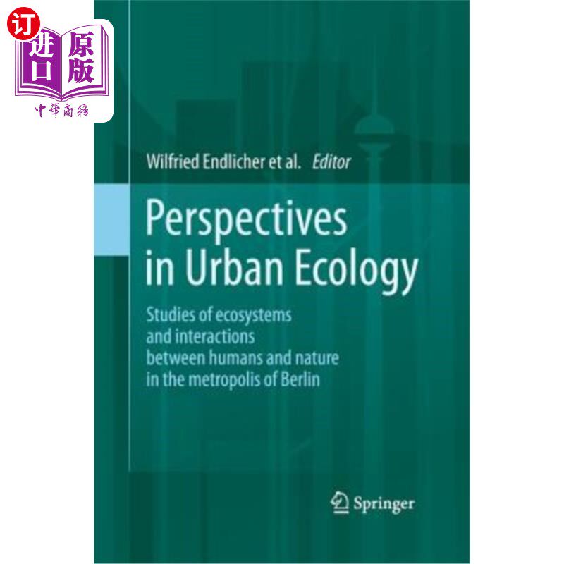 海外直订Perspectives in Urban Ecology: Ecosystems and Interactions Between Humans and Na 城市生态学的视角:柏林大都