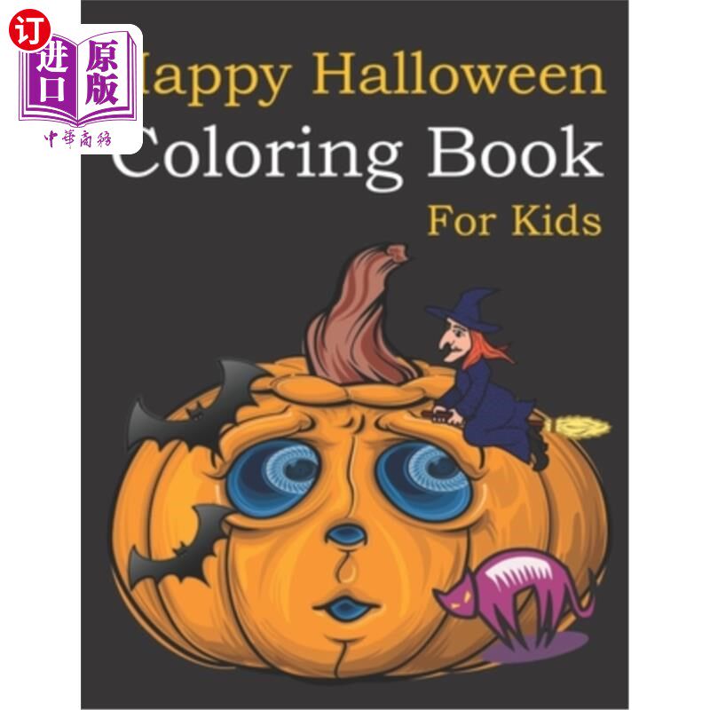 海外直订Happy Halloween Coloring Book For Kids: : Spooky Fun For All Ages 万圣节快乐儿童彩绘书：适合所有年龄段的儿