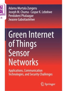 海外直订Green Internet of Things Sensor Networks: Applications, Communication Technologi 绿色物联网传感器:应用