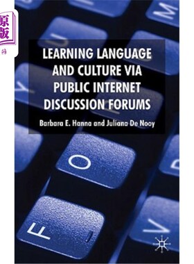 海外直订Learning Language and Culture Via Public Internet Discussion Forums 通过公共互联网论坛学习语言和文化