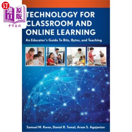 海外直订Technology for Classroom and Online Learning: An Educator's Guide to Bits, Bytes 课堂和在线学习技术：位、字节和