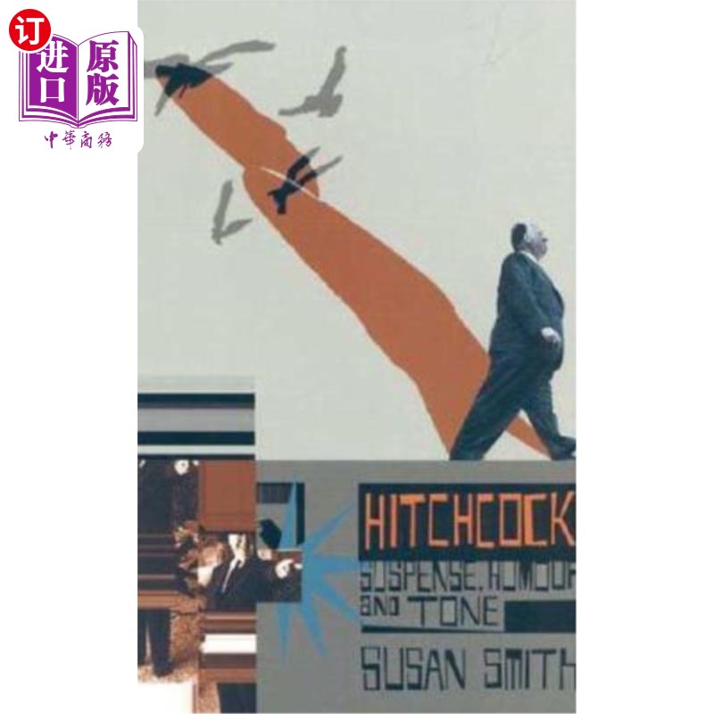 海外直订Hitchcock: Suspense, Humour and Tone 希区柯克：悬念、幽默和语气