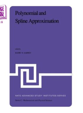 海外直订Polynomial and Spline Approximation: Theory and Applications 多项式和样条逼近:理论与应用