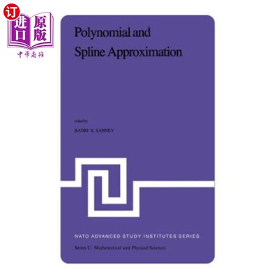海外直订Polynomial and Spline Approximation: Theory and Applications 多项式和样条逼近:理论与应用