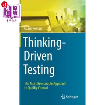 海外直订Thinking-Driven Testing: The Most Reasonable Approach to Quality Control 思维驱动测试：最合理的质量控制方法