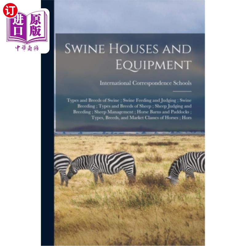 海外直订Swine Houses and Equipment; Types and Breeds of Swine; Swine Feeding and Judging 猪舍及设备;猪的种类和品种;