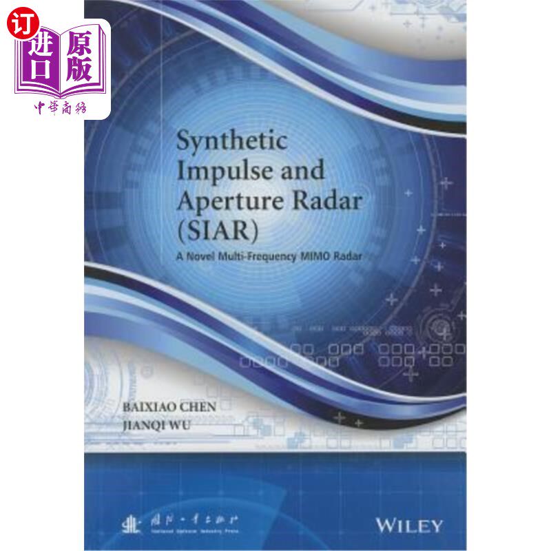 海外直订Synthetic Impulse and Aperture Radar (Siar): A Novel Multi-Frequency Mimo Radar 合成脉冲孔径雷达:一种新型多