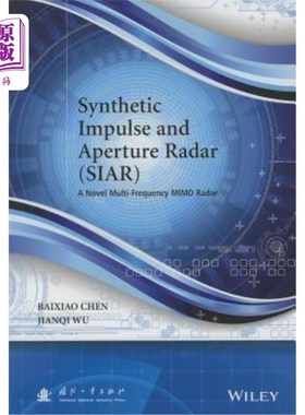 海外直订Synthetic Impulse and Aperture Radar (Siar): A Novel Multi-Frequency Mimo Radar 合成脉冲孔径雷达:一种新型多