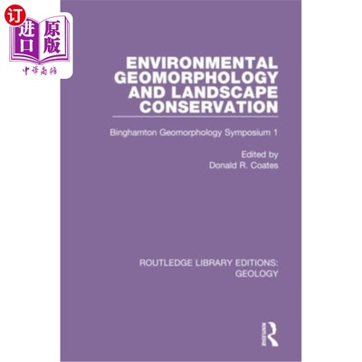海外直订Environmental Geomorphology and Landscape Conservation: Binghamton Geomorphology 环境地貌学与景观保护：宾厄