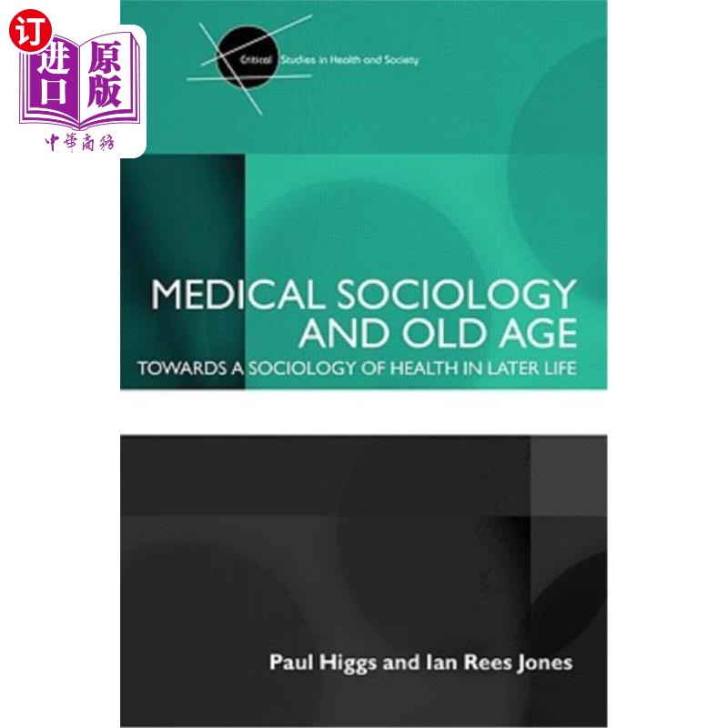 海外直订医药图书Medical Sociology and Old Age: Towards a Sociology of Health in Later Life 医学社会学与老年:迈向晚
