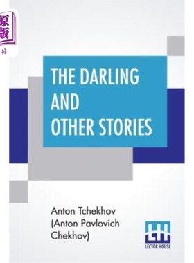 海外直订The Darling And Other Stories: Translated By Constance Garnett 《亲爱的和其他故事》：康斯坦斯·加内特译