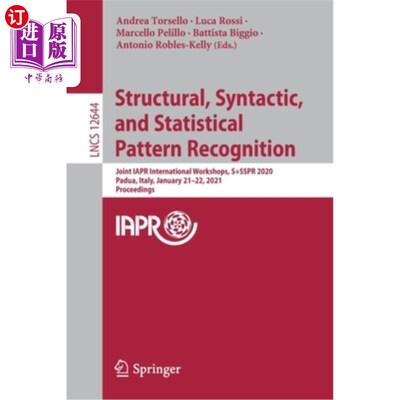 海外直订Structural, Syntactic, and Statistical Pattern Recognition: Joint Iapr Internati 结构、句法和统计模式识别:I