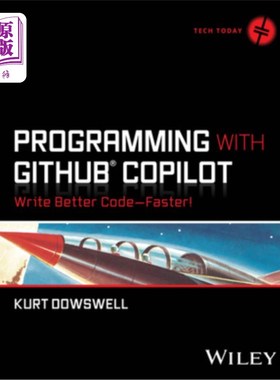 海外直订Programming with Github Copilot: Write Better Code--Faster! 使用Github Copilot编程：编写更好的代码-更快！