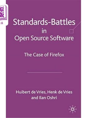 海外直订Standards-Battles in Open Source Software: The Case of Firefox 开源软件中的标准之争：Firefox案例