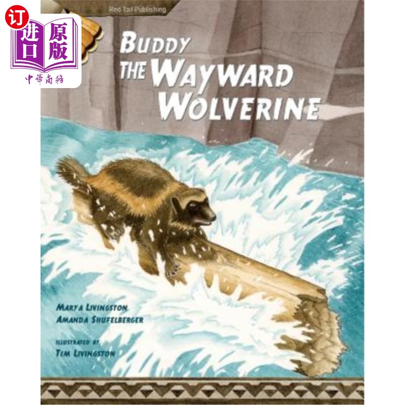 海外直订Buddy, the Wayward Wolverine 伙计，任性的狼獾