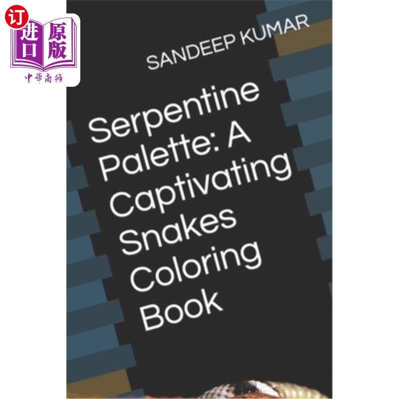 海外直订Serpentine Palette: A Snakes Coloring Book 蛇形调色板：蛇着色书