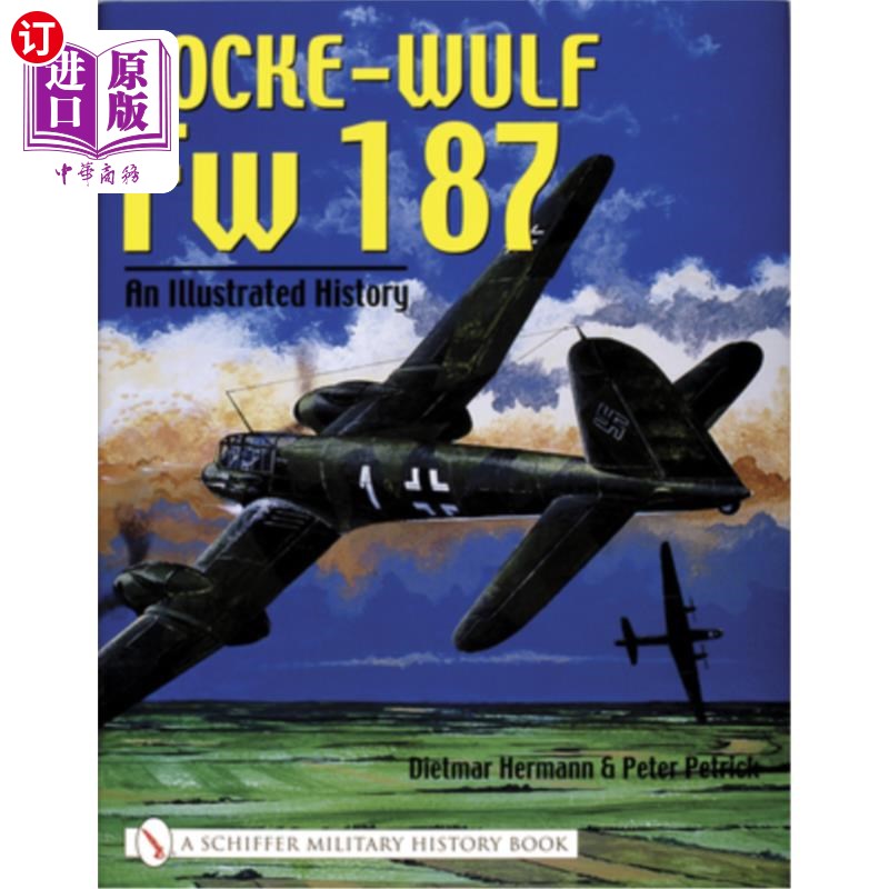 海外直订Focke-Wulf FW 187: An Illustrated History福克-沃尔夫FW 187:一个插图历史