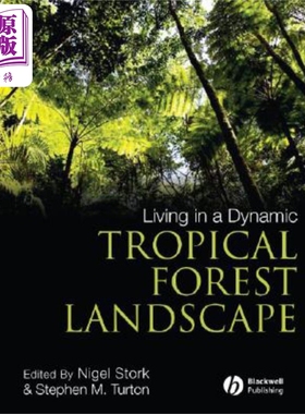 现货 动态热带森林景观中的生活 Living In A Dynamic Tropical Forest Landscape Nigel Stork 英文原版 wiley