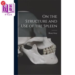 and Use 海外直订On 论脾 Structure Spleen 结构与使用 the