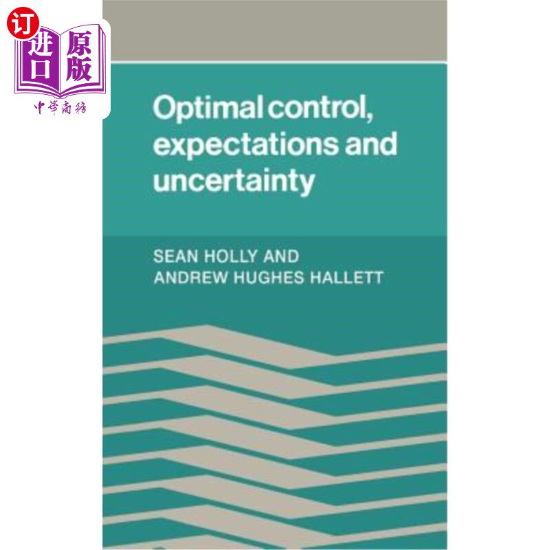 海外直订Optimal Control, Expectations and Uncertainty 最优控制，期望和不确定性