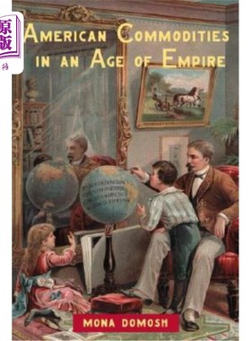 海外直订American Commodities in an Age of Empire 帝国时代的美国商品