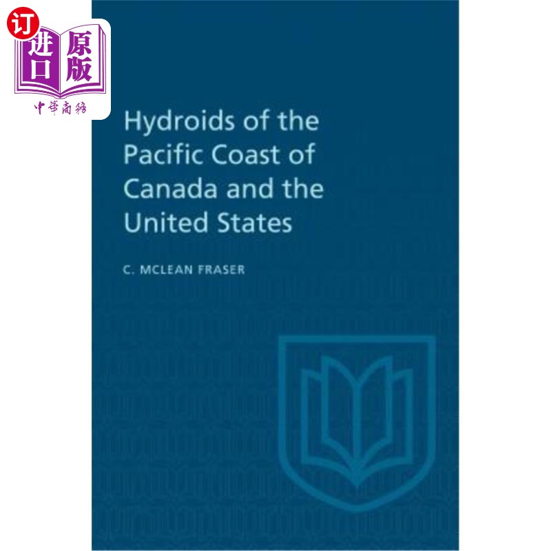 海外直订Hydroids of the Pacific Coast of Canada and the United States 加拿大和美国太平洋海岸的水生生物