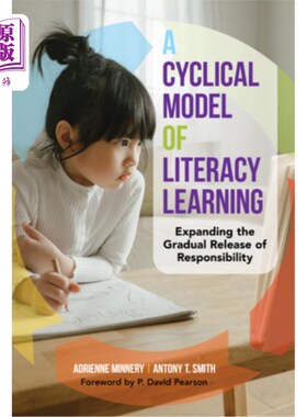 海外直订A Cyclical Model of Literacy Learning: Expanding the Gradual Release of Responsi 识字学习的循环模式：扩大责