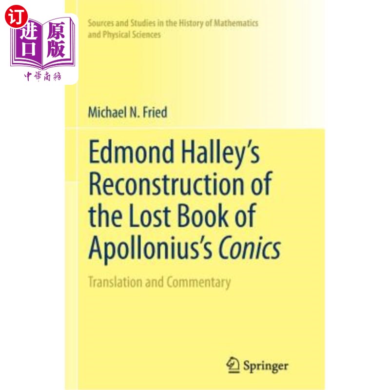 海外直订Edmond Halley's Reconstruction of the Lost Book of Apollonius's Conics: Translat 爱德蒙·哈雷对《阿波罗尼尔