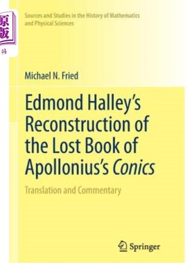 海外直订Edmond Halley's Reconstruction of the Lost Book of Apollonius's Conics: Translat 爱德蒙·哈雷对《阿波罗尼尔