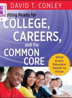 海外直订Getting Ready for College, Careers, and the Common Core: What Every Educator Nee 为大学、职业和共同核心做好