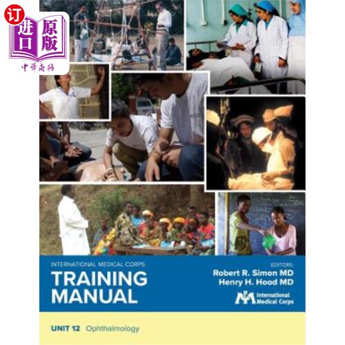 海外直订医药图书International Medical Corps Training Manual: Unit 12: Ophthalmology 国际医疗队训练手册:第12单元:眼