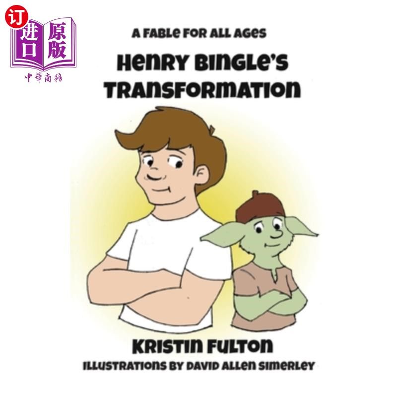 海外直订Henry Bingle's Transformation: A Fable for all Ages 亨利·宾格尔的转变:一个老少皆宜的寓言