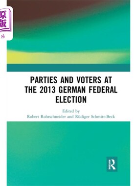 海外直订Parties and Voters at the 2013 German Federal El... 2013年德国联邦大选中的政党和选民