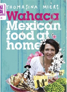 海外直订Wahaca - Mexican Food at Home 瓦哈卡-墨西哥家庭食品
