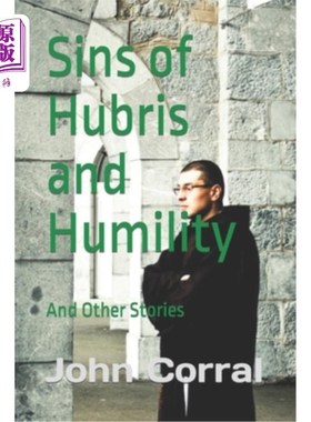 海外直订Sins Of Hubris and Humility: And Other Stories 傲慢与谦卑之罪：以及其他故事